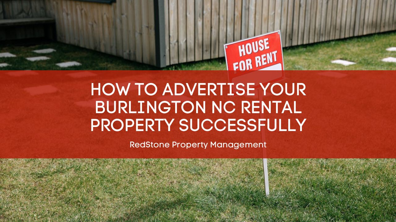 How to Advertise Your Burlington NC Rental Property Successfully
